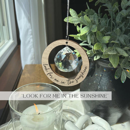 'Look for me in the Sunshine' Circle Suncatcher